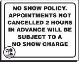NO SHOW POLICY WALL SIGN - 6 1/2" X 7"